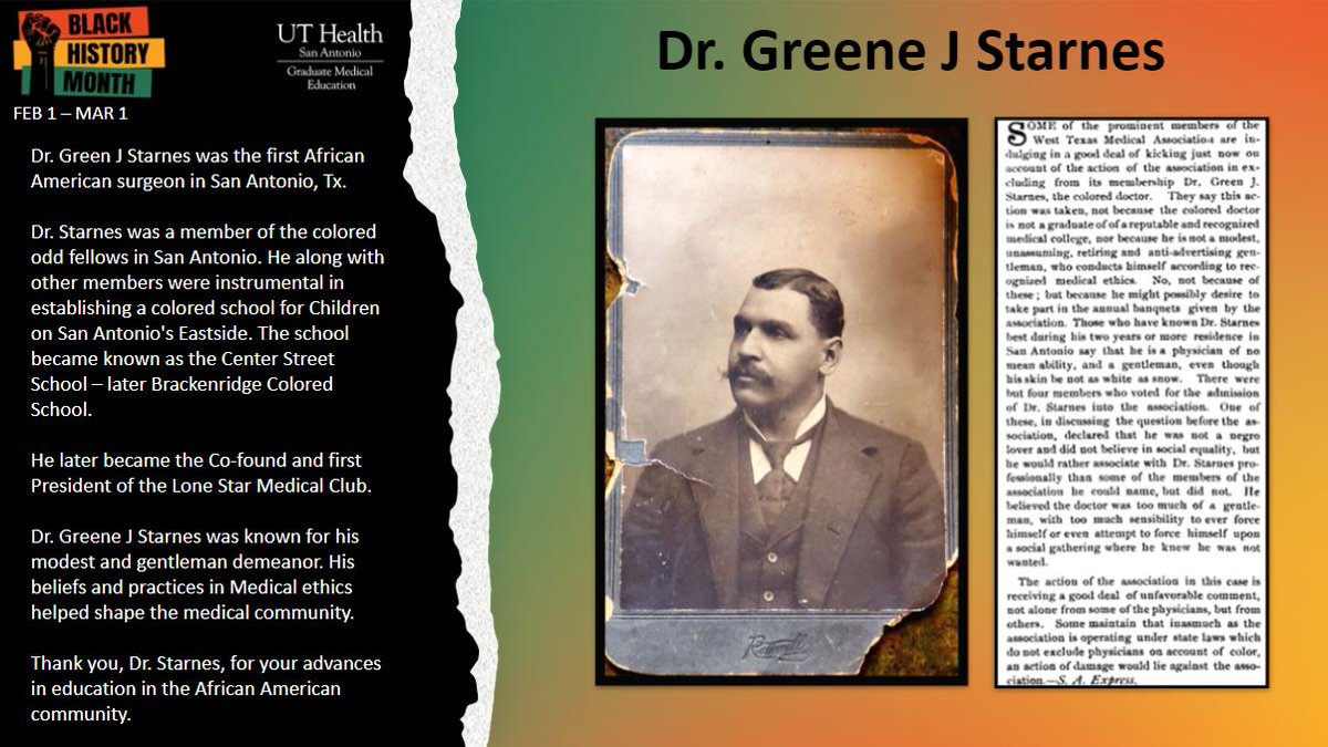 Graduate Medical Education celebrates Dr. Greene J Starnes, who became the first African American Surgeon in San Antonio, Texas. Dr. Starnes' beliefs and practices in medical ethics helped shape the medical community! Thank you Dr. Starnes!