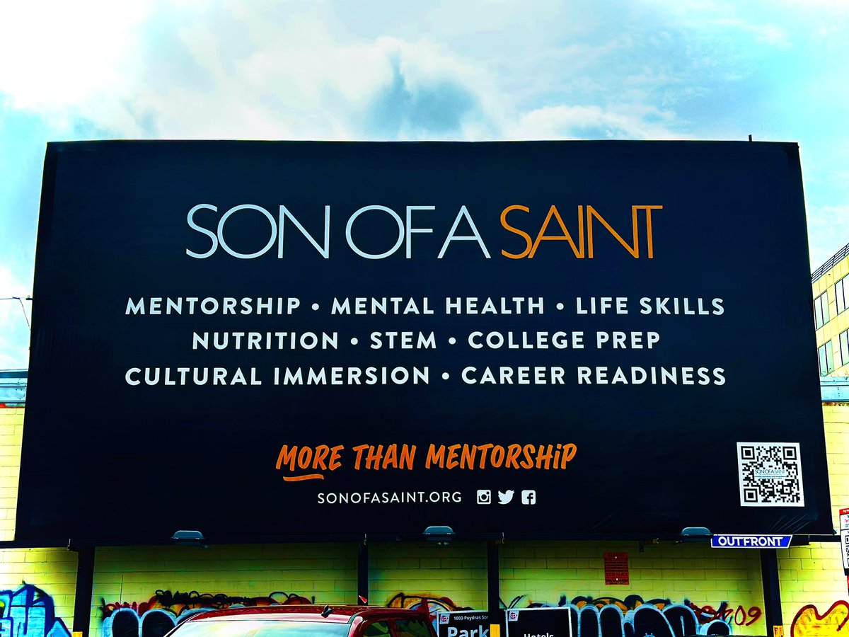 New Billboard Alert! | The Son of a Saint organizational model is truly comprehensive. Mentorship is the cornerstone of our work, but we provide so much more. We thank @OUTFRONTMEDIAUS for its partnership as we share MORE about the depth and breadth of all we do. Stay tuned!