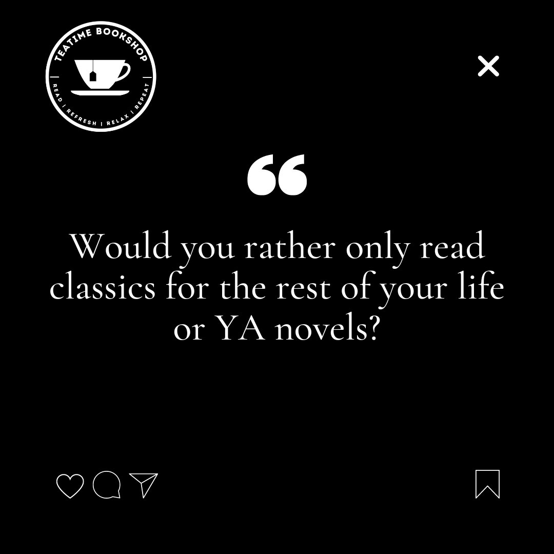 teatimebookshop's tweet photo. WYR only read classics for the rest of your life or YA novels? https://t.co/QT5MbtGI0M