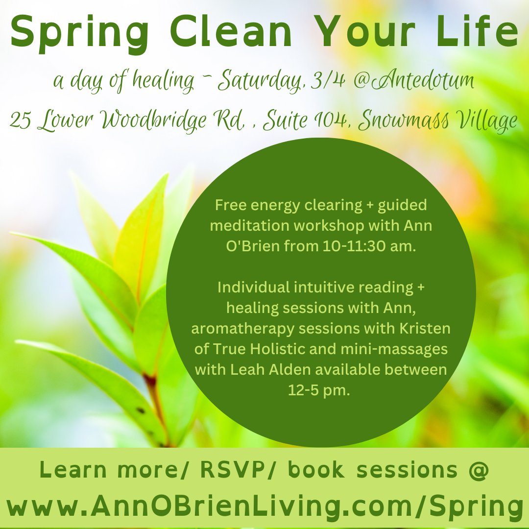 I'm excited to offer this free #GuidedMeditation + #EnergyClearing workshop up valley!  We'll be at @antedotum in #SnowmassVillage on Saturday, 3/4. Learn more, RSVP + book #IntuitiveReading, #EnergyBalance, #Aromatherapy or #Massage mini-sessions: annobrienliving.com/spring-clean-y…. 🤗