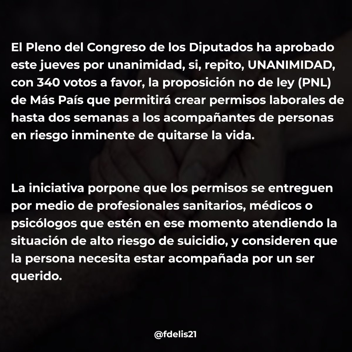 fdelis21's tweet photo. 👉🏼 Hoy se ha aprobado la PNL propuesta por Más País para permitir que personas en riesgo de suicidio puedan estar acompañadas por gente que trabaja.

🙏🏼 Esta aprobación ha sido por unanimidad, es decir TODOS los diputados de todos los partidos han votado a favor. https://t.co/ZnEOZjgOQa