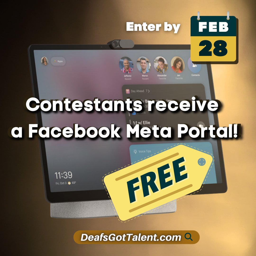 All contestants who enter Deaf's Got Talent will receive a FREE Facebook Meta Portal!
Enter at DeafsGotTalent.com before February 28.