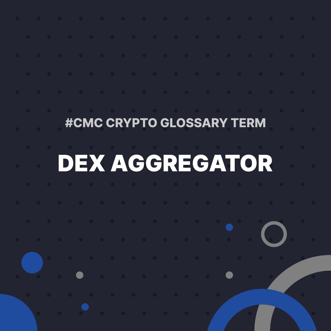 CoinMarketCap's tweet photo. #CMCGlossary: Dex Aggregator ✨

DEX aggregators are a relatively new type of blockchain-based service that allow cryptocurrency traders to benefit from a large variety of financial tools in a single interface. 

Details: https://t.co/7PfapfflgL https://t.co/0vOLZW4nVj