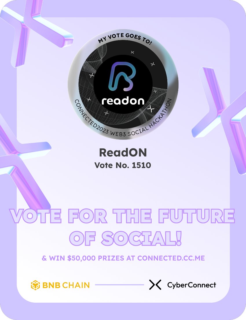 Just voted for my favorite project ReadON in #Connected2023, a Web3 Social hackathon by <a href="/CyberConnectHQ/">(Deprecated) CyberConnect</a> the social graph protocol &amp; <a href="/BNBCHAIN/">BNB Chain</a>
Join me to vote for a better social and win $50,000-$100,000 prizes!
connected.cc.me
sig:Vw3uIP 
  x.com/CyberConnectHQ…