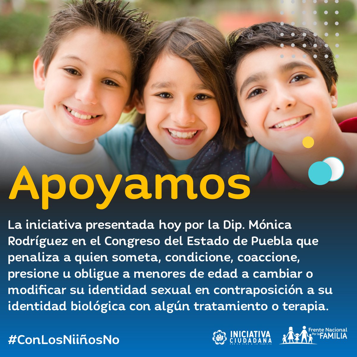 FNxFamilia's tweet photo. Apoyamos la iniciativa presentada hoy por la Dip. @monica_rdv en el @CongresoPue que penaliza a quien someta, condicione, coaccione, presione u obligue a menores de edad a cambiar o modificar su identidad sexual en contraposición a su identidad biológica. #ConLosNiñosNo https://t.co/WKlZdRj3pi