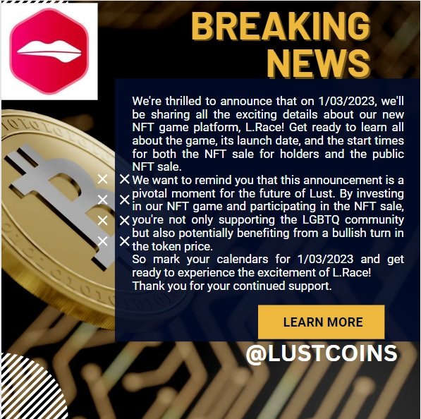 #LGBTQCommunity
#Crypto
#Investment
#NFTs
#Gaming
#Blockchain
#Altcoins
#PrideAustraliaFoundation
#LustToken
#LRaceNFTGame