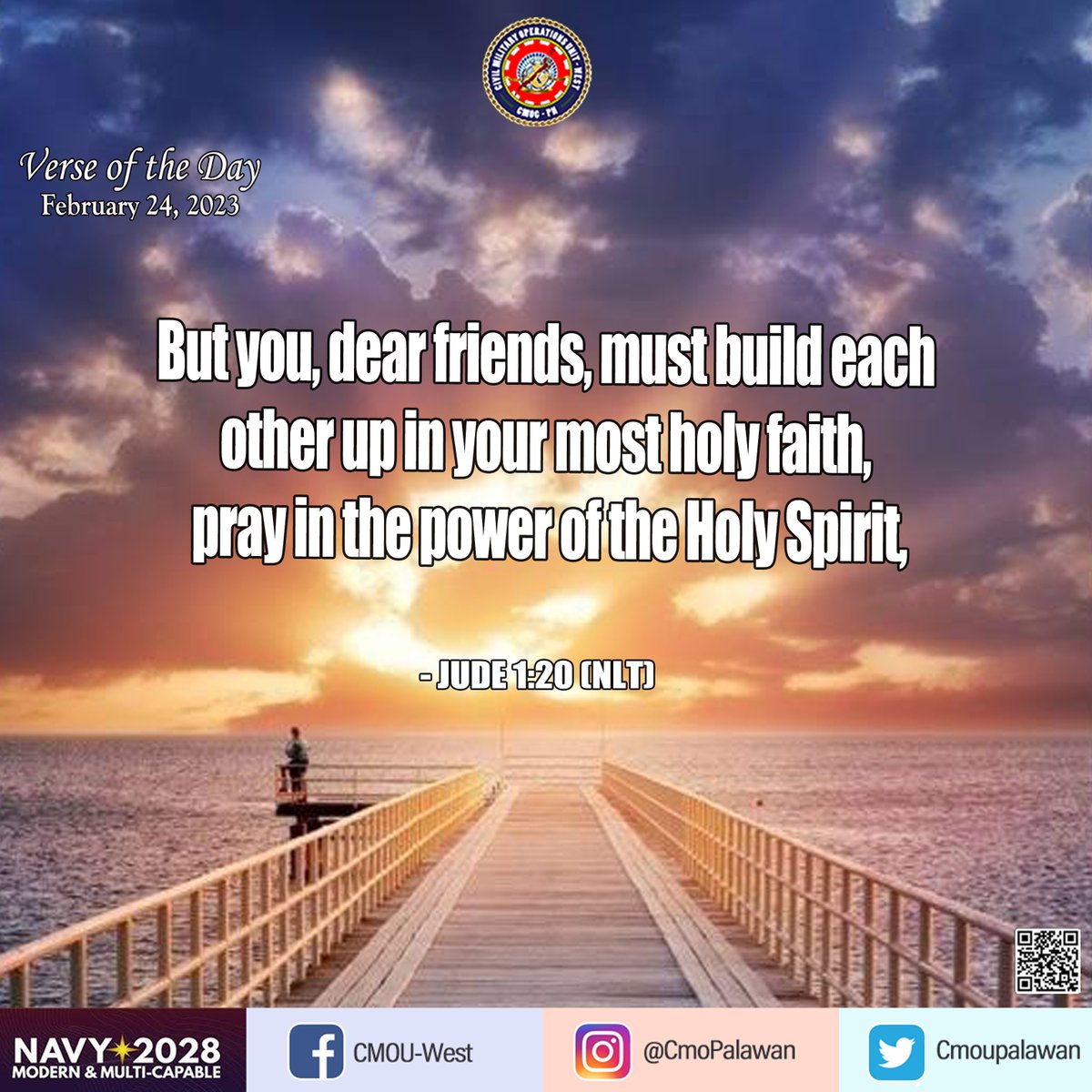 CmoPalawan's tweet photo. Verse of the day
February 24, 2023

But you, dear friends, must build each 
other up in your most holy faith, 
pray in the power of the Holy Spirit,
- Jude 1:20 (NLT)

#ModernandMultiCapablePHNavy
#DefendersoftheWesternFrontier
#cmopalawan
#AFPyoucanTRUST
#SupportyourPHNavy https://t.co/58Pb42aeiZ