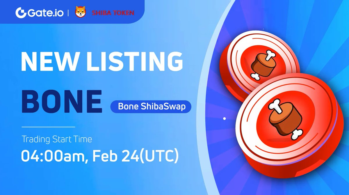 Gate.io (@gate_io) on Twitter photo π Gate.io New Listing: $BONE <a href="/Shibtoken/">Shib</a> 
 
π Trading Pair: $BONE / $USDT 
π Trading Starts: 04:00 AM, Feb 24 (UTC)
 
π Trade: gate.io/trade/BONE_USDT 
Details: gate.io/article/29758 
#Gateio #Newlisting #BONE π Gate.io New Listing: $BONE <a href="/Shibtoken/">Shib</a> 
 
π Trading Pair: $BONE / $USDT 
π Trading Starts: 04:00 AM, Feb 24 (UTC)
 
π Trade: gate.io/trade/BONE_USDT 
Details: gate.io/article/29758 
#Gateio #Newlisting #BONE