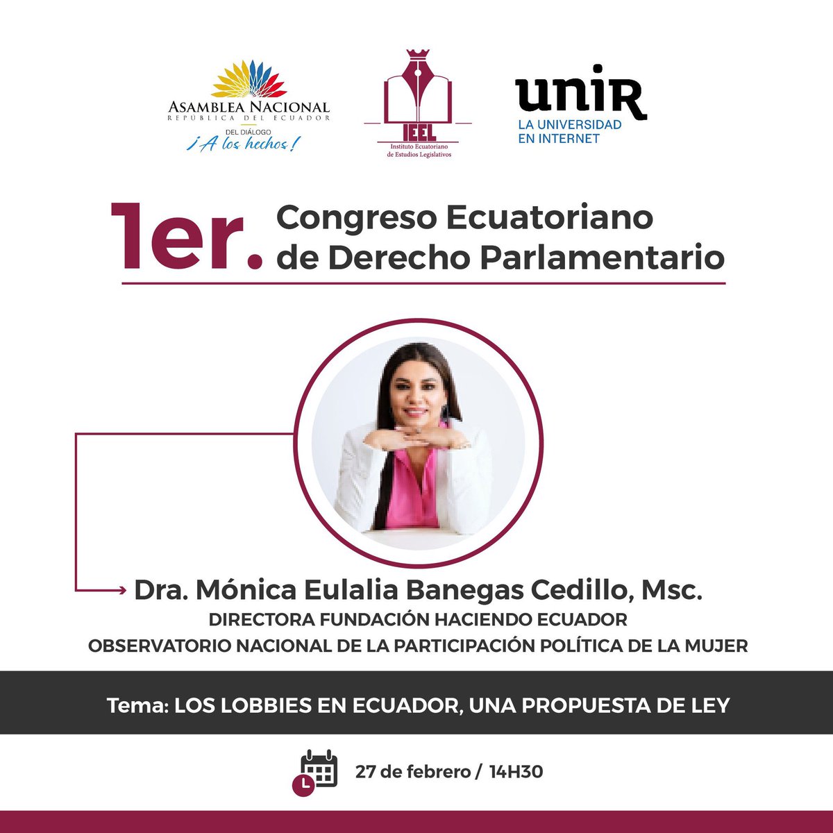 monicabanegasc's tweet photo. Estaremos en el I Congreso Ecuatoriano de Derecho Parlamentario organizado por @AsambleaEcuador y @IeelEcuador con aval de @UNIR_Ecuador 
⏰ 27 y 28 de febrero y 1 de marzo
Mi ponencia: 
Los Lobbies en Ecuador, una propuesta de ley ⚖️ #DerechoParlamentario #Lobby #Transparencia https://t.co/7ZLlwrZZ7J