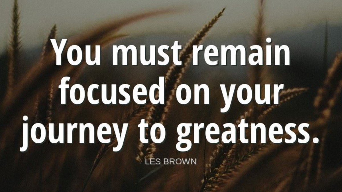 TheZigZiglar's tweet image. "You must remain focused on your journey to greatness."-Les Brown