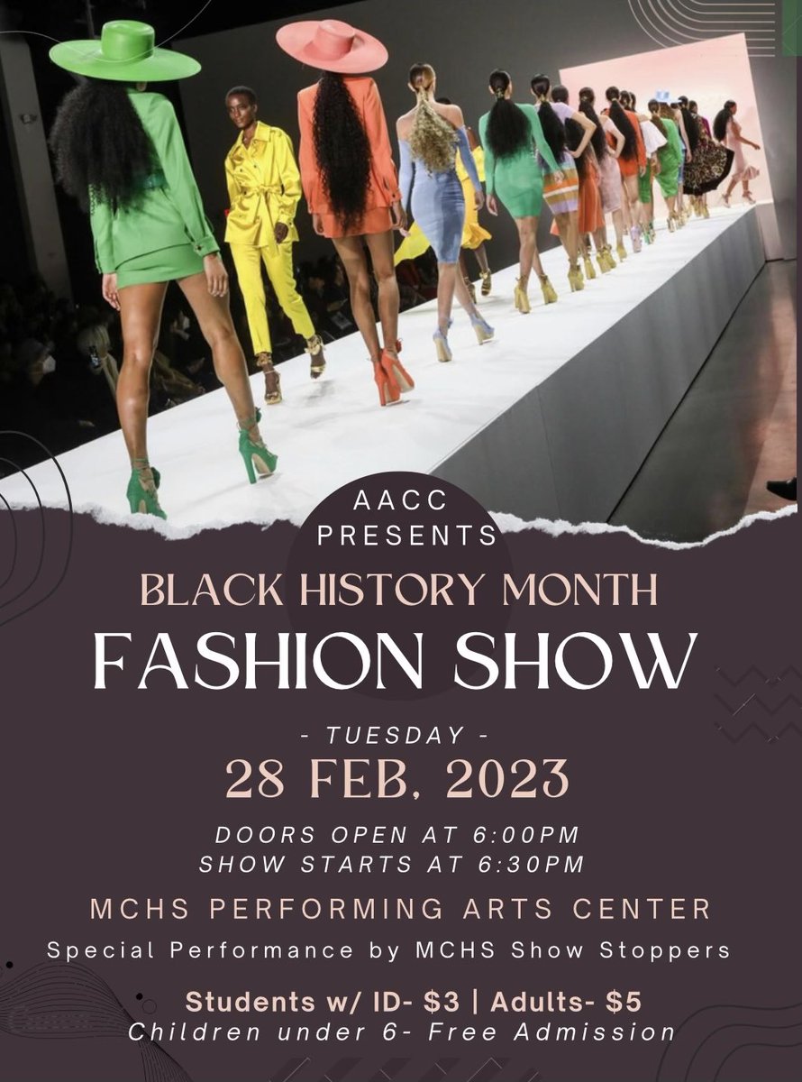 mchsaacc's tweet photo. AACC is excited to present our Black History Month Fashion Show coming up on Tuesday, February 28th, 2023! It will be located at MCHS Preforming Arts Center, and doors will open 6:00pm to 6:30pm. Join us as we end the month of February with a night to remember! #HappyBHM❤️💚🖤 https://t.co/7h6YOrrNH6