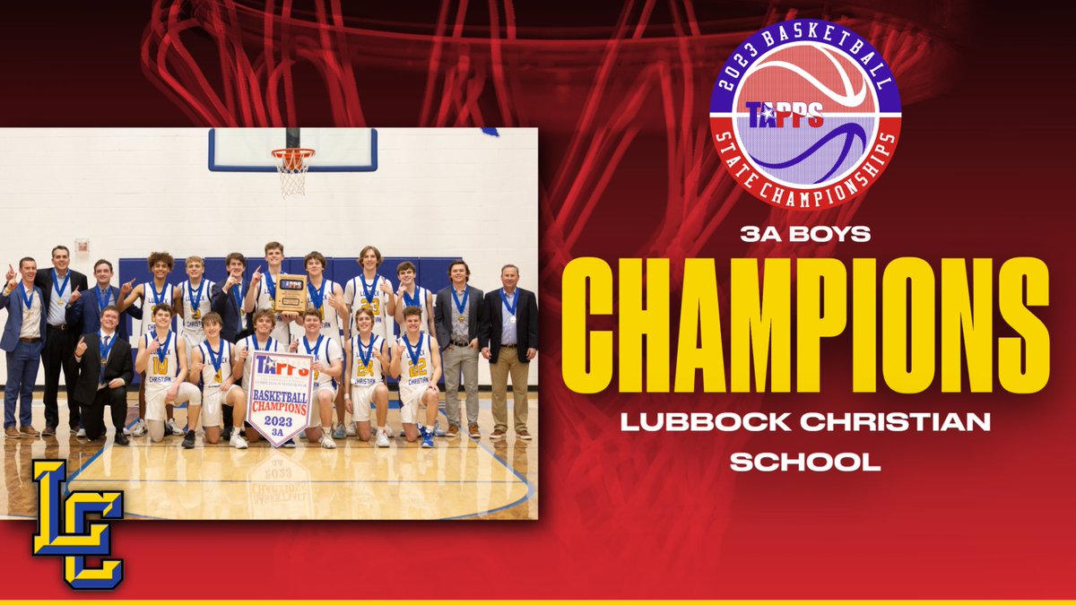 Congratulations to Lubbock Christian School, your TAPPS 2023 3A State Champions!!
