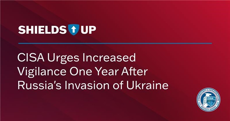 <a href="/CISAgov/">Cybersecurity and Infrastructure Security Agency</a> is urging all to increase their cyber vigilance during the time period around the one-year anniversary of Russia’s full-scale invasion of Ukraine. cisa.gov/news-events/al…

CISA has created public cybersecurity resources, including #ShieldsUp @ cisa.gov/shields-up.