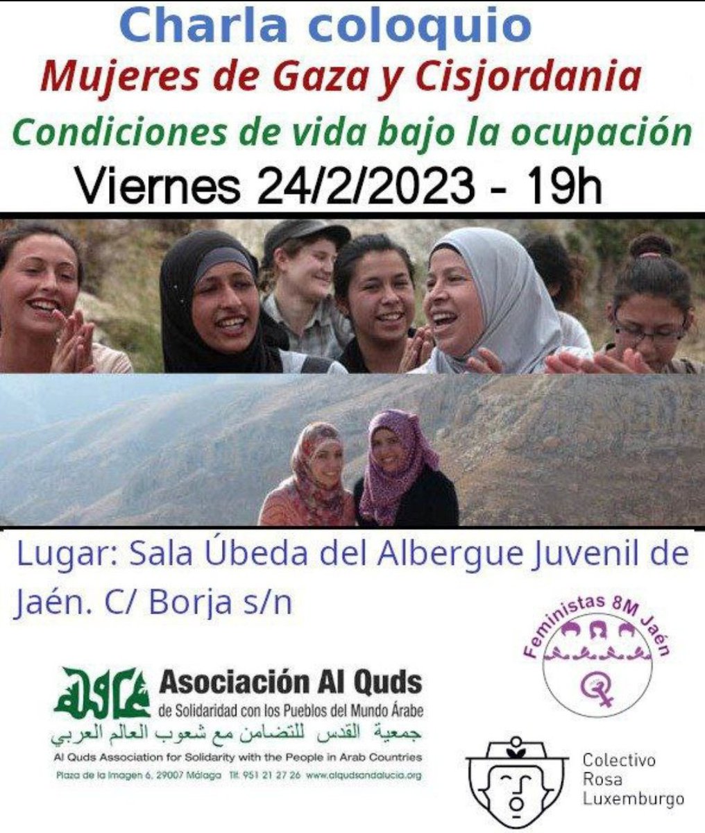 ¡Hoy es el día, a las 19h!  Coloquio MUJERES DE #GAZA Y #CISJORDANIA, condiciones de vida bajo la ocupación.Sala Úbeda del Albergue juvenil #Jaén Calle Borja,s/n
Organizamos con:
@fem_8Mjaen
Y Colectivo #RosaLuxemburgo
 #jaenciudadhabitable
@canalsurjaen @ElSalto_And
@Evanieto54