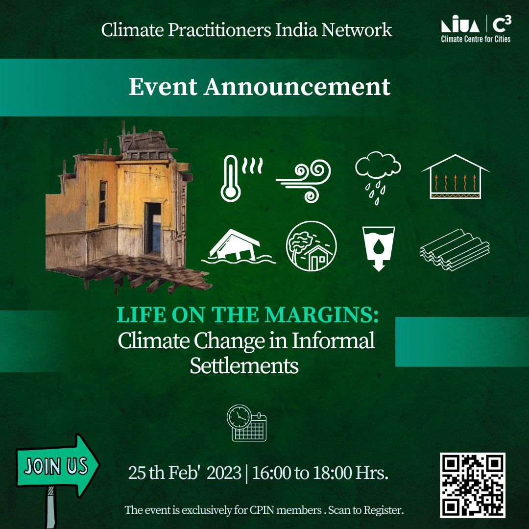 C3_NIUA's tweet photo. Climate practitioners India Network (CPIN) is excited 4 Panel Discussion
"Life on the Margins: Climate Change in Informal Settlements" 
25th Feb 2023, 4 p.m. onward. 
Interact and share!
📣 Scan QR code or register 👉https://t.co/E5pDb6proG
#ClimateProindia #ClimateMitra #Climate https://t.co/Da4qt0blhp