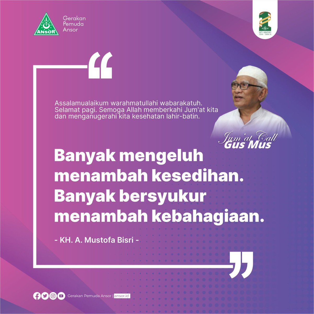 Official_Ansor's tweet photo. Assalamualaikum warahmatullahi wabarakatuh. Selamat pagi. Semoga Allah memberkahi Jum'at kita dan menganugerahi kita kesehatan lahir-batin.
⚘️
JUM'AT CALL: Banyak mengeluh menambah kesedihan. Banyak bersyukur menambah kebahagiaan.
#JumatCall https://t.co/FeQHKhO2yn