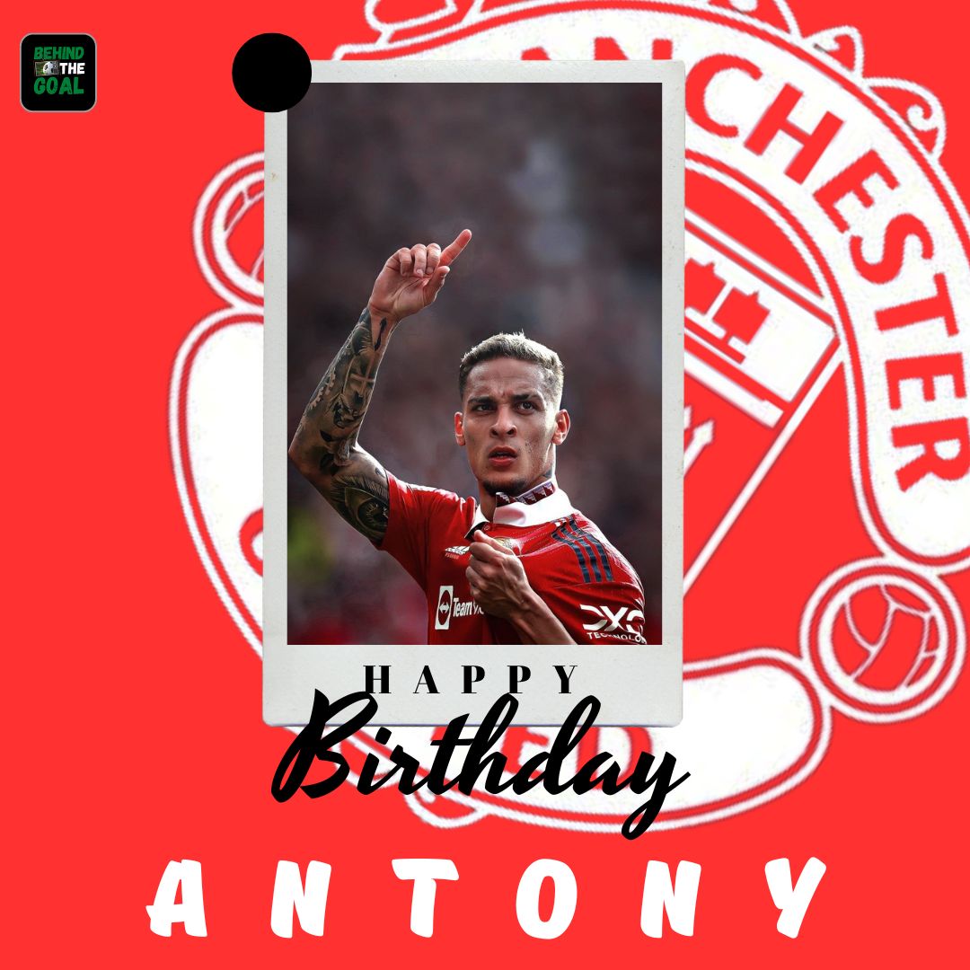 BehindtheGoal3's tweet photo. Happy Birthday Antony

#Brazilian 
#HappyBirthday https://t.co/Yx7F0PeNNz