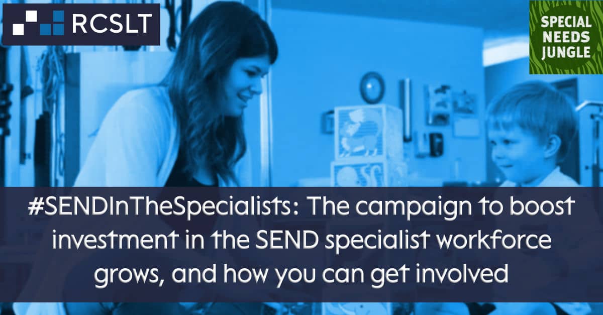 NEW POST: #SENDInTheSpecialists: As the campaign to boost investment in the SEND specialist workforce grows, Peter Just of the  Royal College Of Speech and Language Therapists explains how you can get involved specialneedsjungle.com/send_specialis…