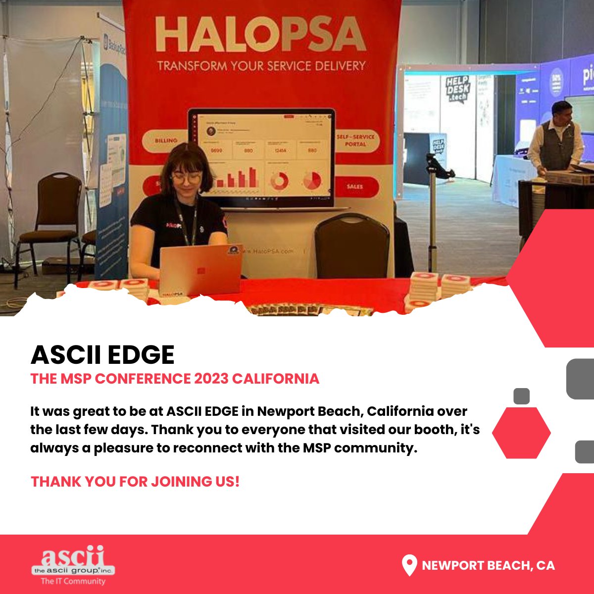 HaloPSA (@halopsa_) on Twitter photo It was great to be at <a href="/asciigroup/">The ASCII Group</a>'s EDGE in Newport Beach, California over the last few days. Thank you to everyone that visited our booth, it's always a pleasure to re-connect with the MSP community.
Learn more about HaloPSA here: halopsa.com It was great to be at <a href="/asciigroup/">The ASCII Group</a>'s EDGE in Newport Beach, California over the last few days. Thank you to everyone that visited our booth, it's always a pleasure to re-connect with the MSP community.
Learn more about HaloPSA here: halopsa.com