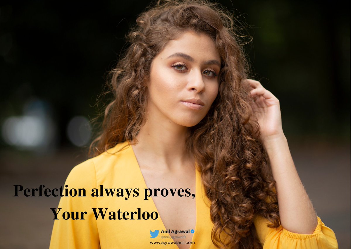 anil_agrawal0's tweet image. #Perfection #always #proves,
Your #Waterloo
