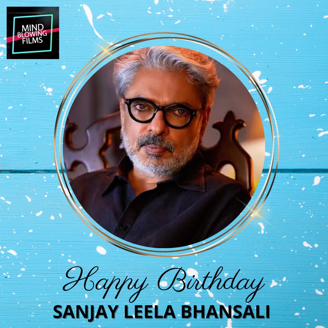 Happy Birthday Sanjay Leela Bhansali   