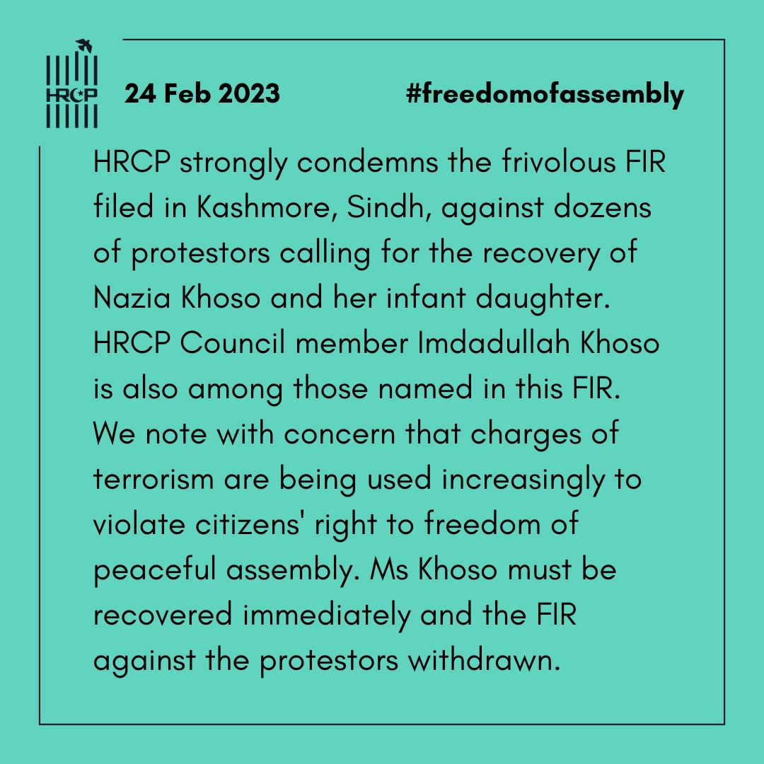 HRCP87's tweet photo. HRCP strongly condemns the frivolous FIR filed in Kashmore, Sindh, against dozens of protestors calling for the recovery of Nazia Khoso and her infant daughter. Ms Khoso must be recovered immediately and the FIR against the protestors withdrawn. https://t.co/Sylkve4WH4