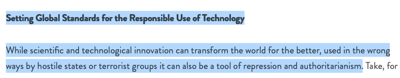 25. In a quite stunning piece of writing in the section

"Setting Global Standards for the Responsible Use of Technology"

the document mentions technology can be used as a "tool of repression and authoritarianism" whilst at the same time saying that 