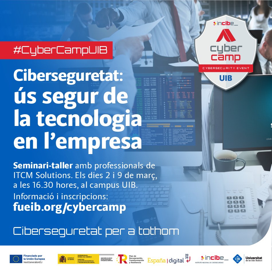 📍 Seminari-taller #CyberCampUIB: "Ciberseguretat: ús segur de la tecnologia en l'empresa". Els dies 2 i 9 de març, a les 16.30 hores, al campus UIB. Informació i inscripcions: bit.ly/41ira9n
