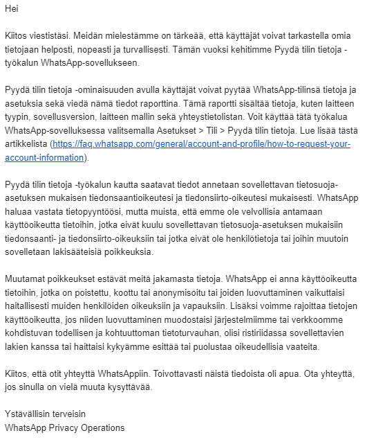 Pyysin WhatsAppilta tietoa tunnukseni aiemmista kirjautumisista / linkitetyistä laitteista. 

Eivät anna. Ohessa selitykset ja mahdolliset syyt. 

Tuskin onnistuu Lintilänkään saada tietoja aiemmista kirjautumisista.

#whatsapp #tietosuoja #lintilä