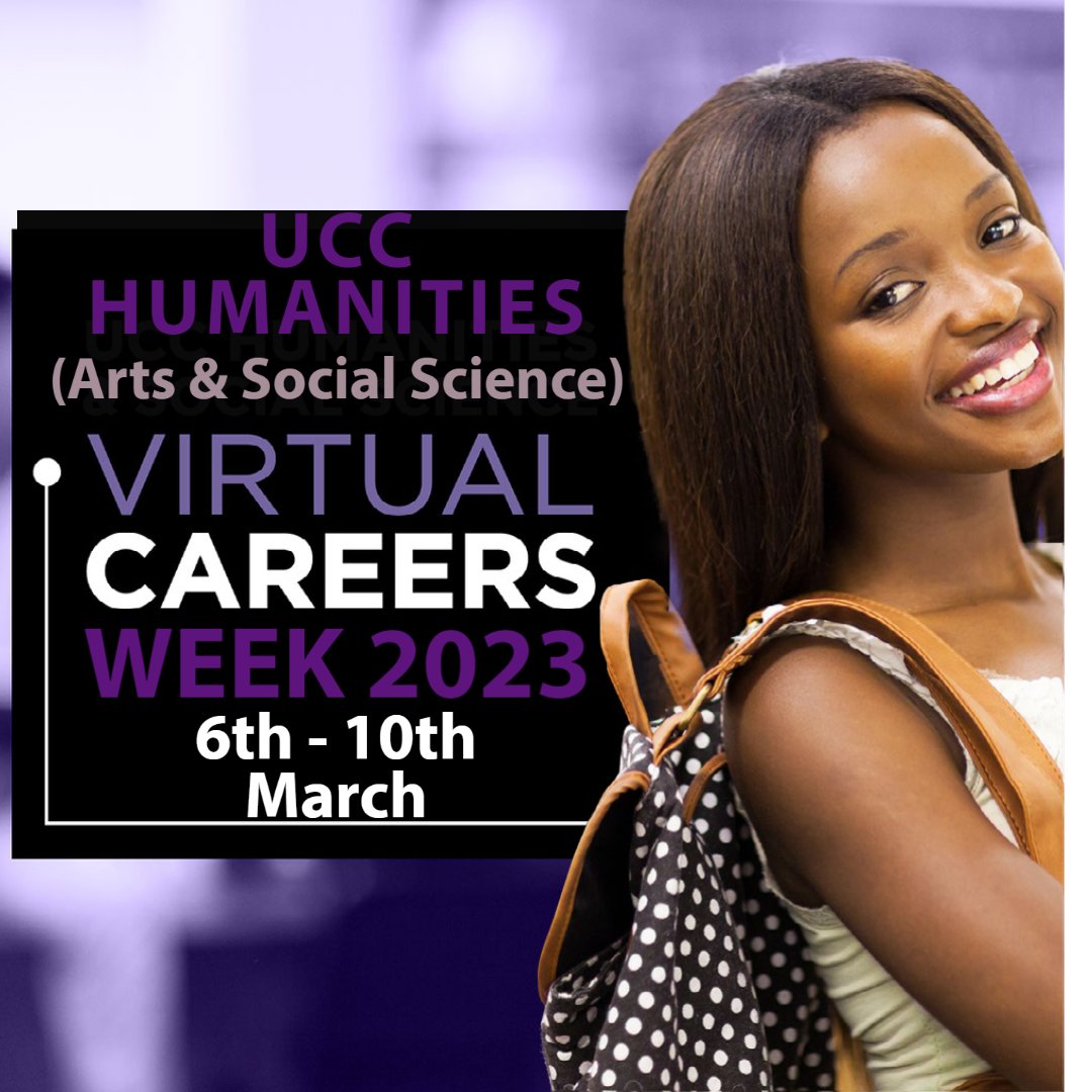 UCC Humanities (Arts &amp; Social Sciences) Virtual Careers week 2023 - 5 Days, 11 Industry Sectors, 33 Alumni Industry Speakers. bit.ly/3IM58oc for more information and to register