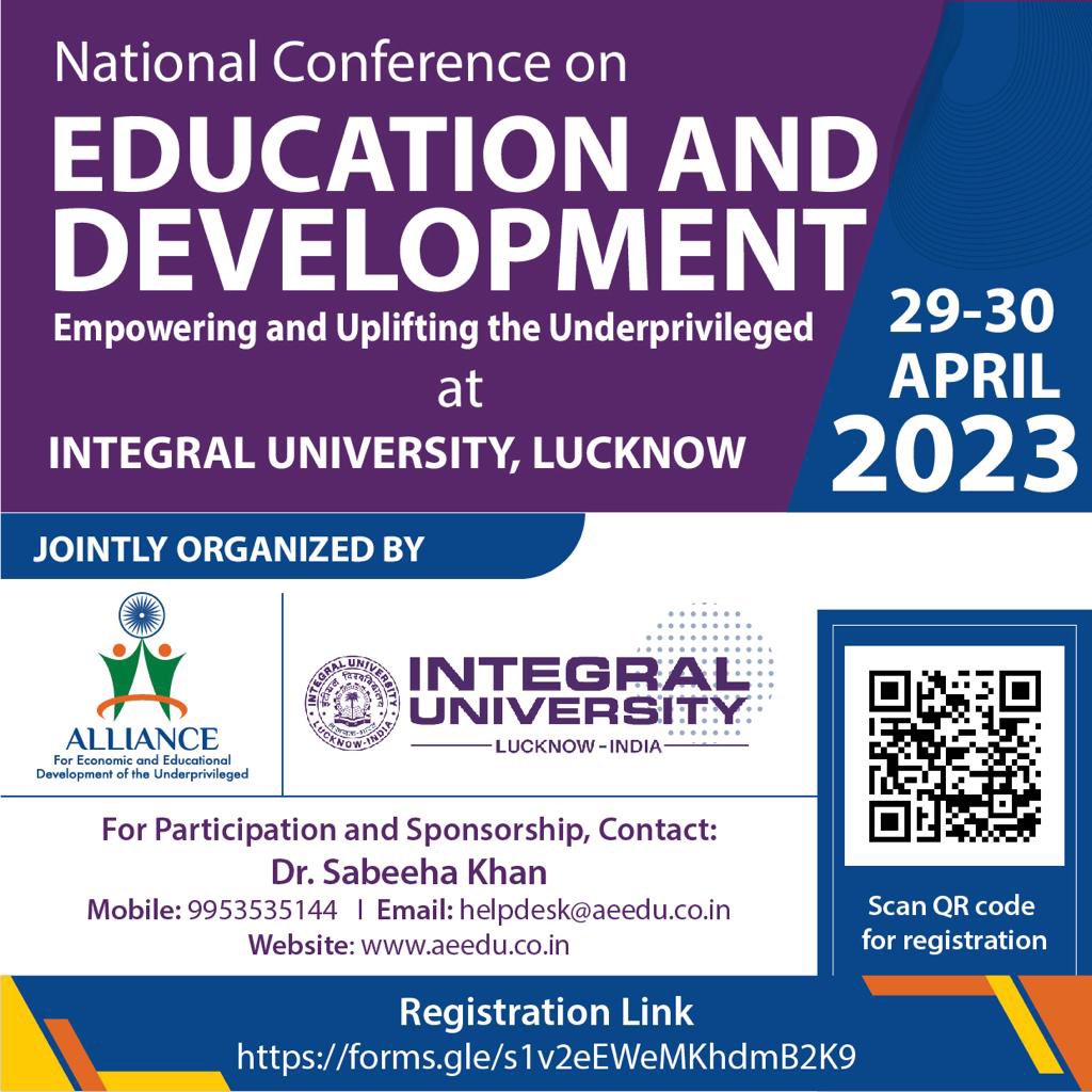 AEEDU invites you to National Conference on Education and Development on 29-30 April 2023 at Integral University, Lucknow
For participation, register at

forms.gle/s1v2eEWeMKhdmB…

For sponsorship, contact:

Dr. Sabeeha Khan
Mobile: 9953535144, Email: helpdesk@aeedu.co.in