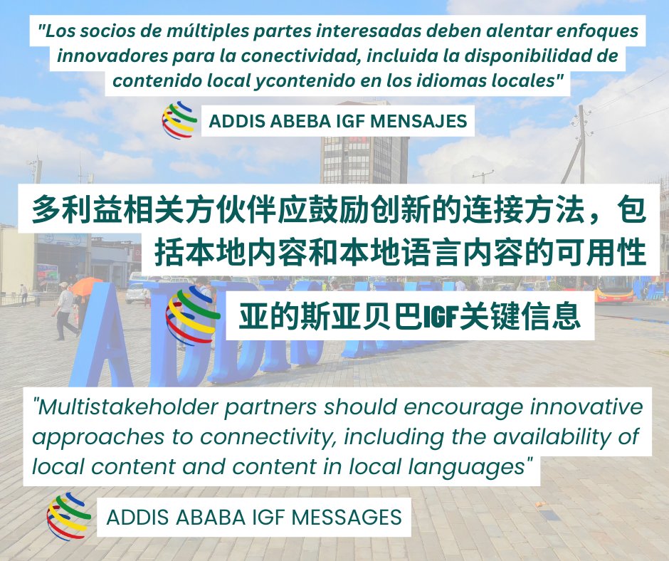 The Addis Ababa IGF Messages are now available in all 6 🇺🇳UN languages: read them in Arabic, Chinese, French, Russian and Spanish - in addition to English!

🌏bit.ly/3kofRvt🌍

#LocalContent #LocalLanguage
