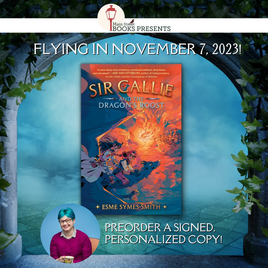 We are so excited for the upcoming release of Sir Callie and the Dragon's Roost! Author @EsmeSymesSmith will be signing/personalizing preorders of the book, and keep an eye out for news about preorder goodies to come! Click here to preorder: bit.ly/3Ss0kHG #sircallie