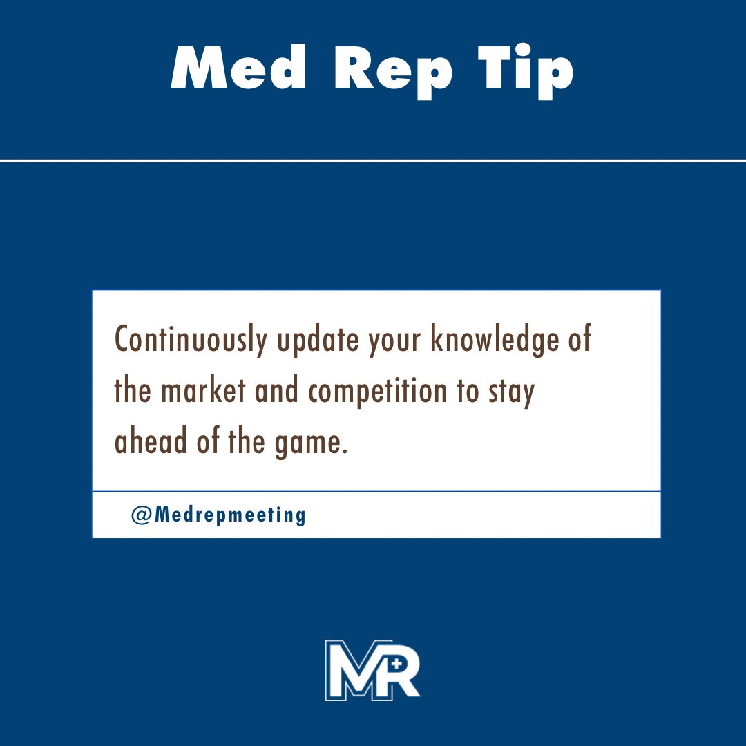 MedRepMeeting's tweet image. This weeks #Medrep tip!
Continuously update your knowledge of the market and competition to stay ahead of the game!

#medrepmeeting #medreps #tips