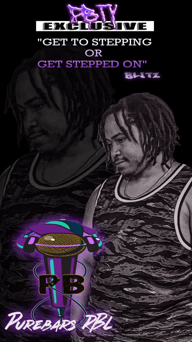 Pbtv420's tweet photo. Get to stepping or get stepped on - @Blitz_darapper https://t.co/lNx0hSi8Ux