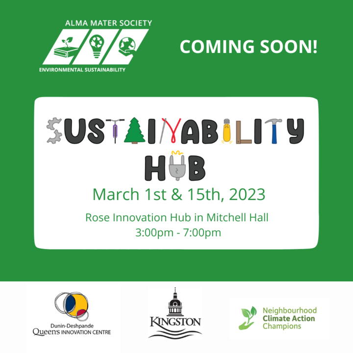 Join the City of Kingston and the AMS for the first ever Sustainability Hub! This interactive learning experience promotes a circular economy as all members of the community are welcome to bring in items that need to be repaired or recycled.