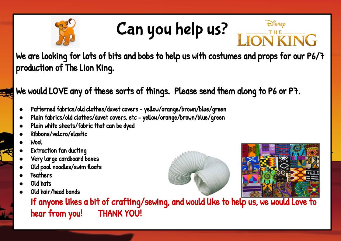 We are excited to be in the middle of our Lion King rehearsals, it is sounding AMAZING!  We are looking for a few things you may be able to help us with.