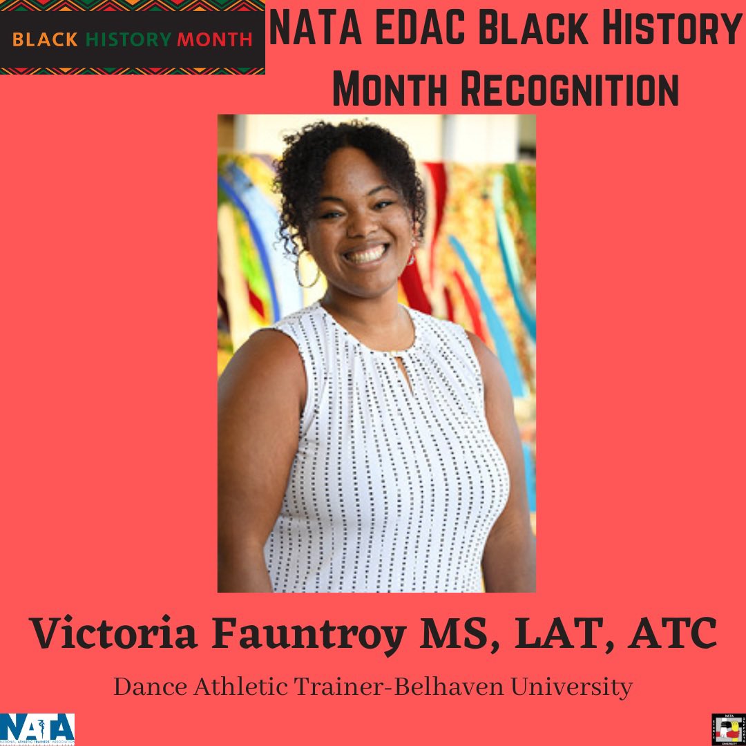 “Victoria continues to break glass ceilings. She took her passion for dance and performance medicine to Belhaven where she works in their Dance Clinic. She is also a member of the NATA COPA Performing Arts committee.”

For Black History Month, we asked you to submit recognitions