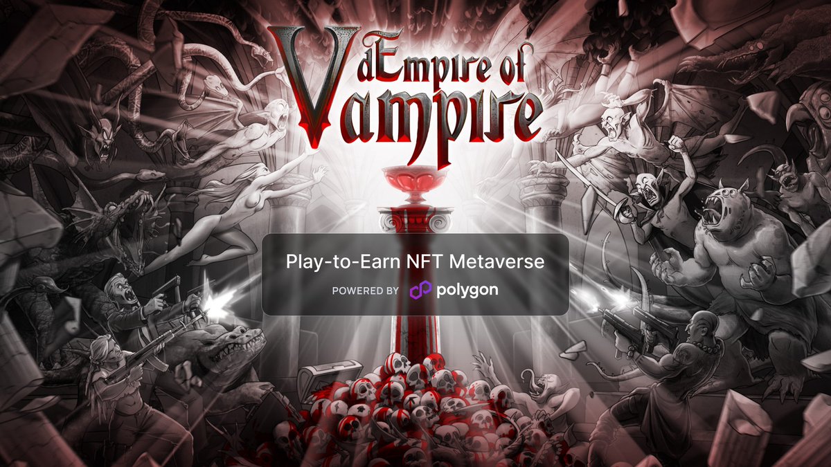 dEmpire of Vampire is the mobile game dApp, powered by Polygon blockchain and rewarding its players with digital assets such as NFTs, character skins and cryptocurrencies. 

The genre of the game is Action-RPG &amp; Fighting with NFT-characters and Play-to-Earn gaming business model.