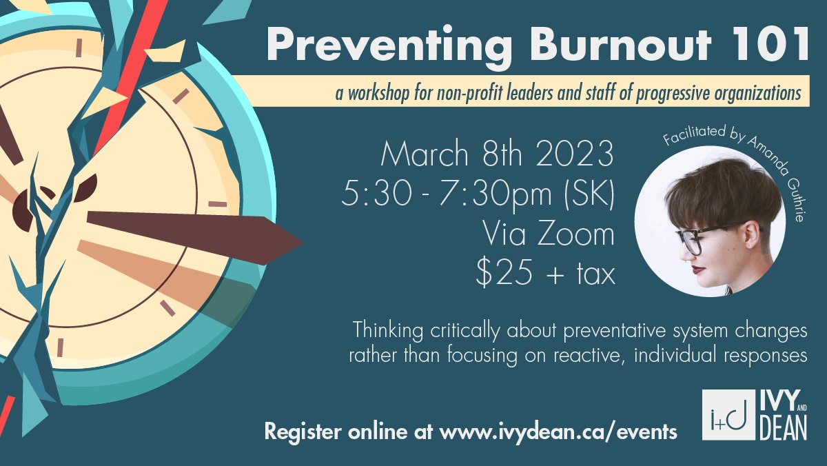 Feeling burnt out? Us to... it's almost the end of the fiscal, after all. 

Join our team member Amanda Guthrie for a workshop about Preventing Burnout for non-profit leaders on March 8th via Zoom from 5:30pm to 7:30pm (SK Time).

Visit ivydean.ca/burnout101 to register!