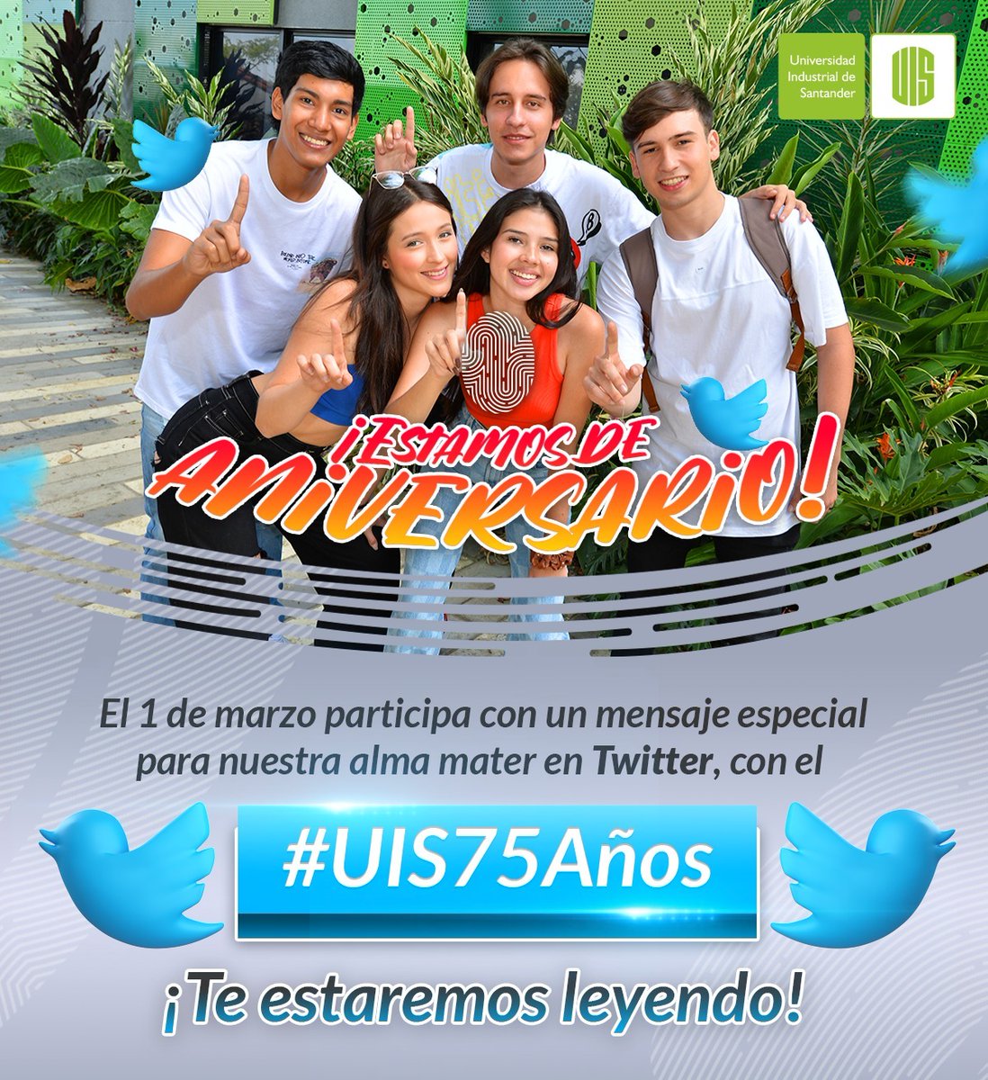 UIS's tweet photo. En conmemoración de los 75 años de la UIS, invitamos a toda la comunidad  y medios de comunicación a que participen activamente MAÑANA, 1 de marzo, enviando un  mensaje de felicitación y/o recordando un momento especial que haya vivido en la Universidad, con el #UIS75Años 😍 https://t.co/ADK5nmnrvX
