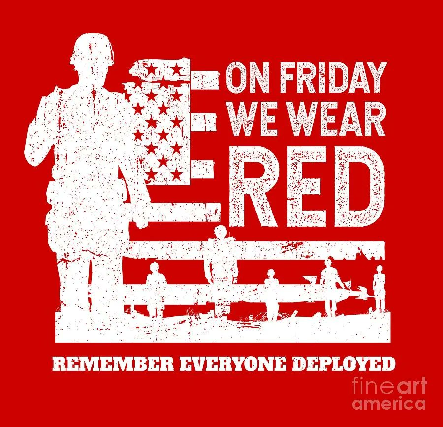 R.E.D. Friday! Remember Everyone Deployed!