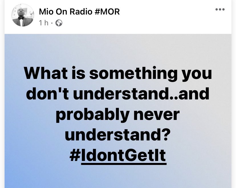 MioOnRadio's tweet image. What is something you don't understand..and probably never understand? #IdontGetIt