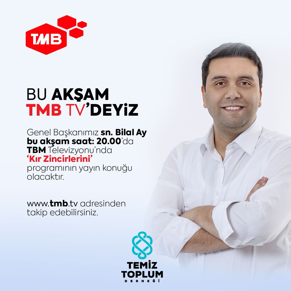 SancakTemiz's tweet photo. Temiz Toplum Derneği Genel Başkanımız Sayın Bilal Ay Bu Akşam Saat: 20:00'da TMB Televizyonunda "Kır Zincirlerini" programının yayın konuğu olacaktır.
#TemizToplumDerneği #bilalay https://t.co/1rogcAT0ab
