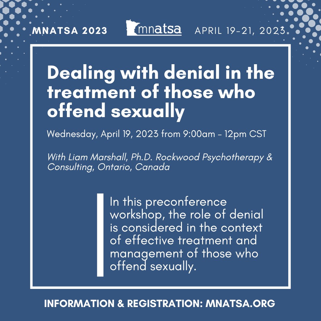 mn_atsa's tweet photo. Learn from Liam Marshall, Ph.D. in this preconference 
workshop! This session will outline the issues in dealing with deniers of all kinds and present a number of alternative ways to address this problem from both treatment &amp; management perspectives.
.
.
#MNATSA #ATSA #MNATSA2023 https://t.co/uDLEvfTZ2u