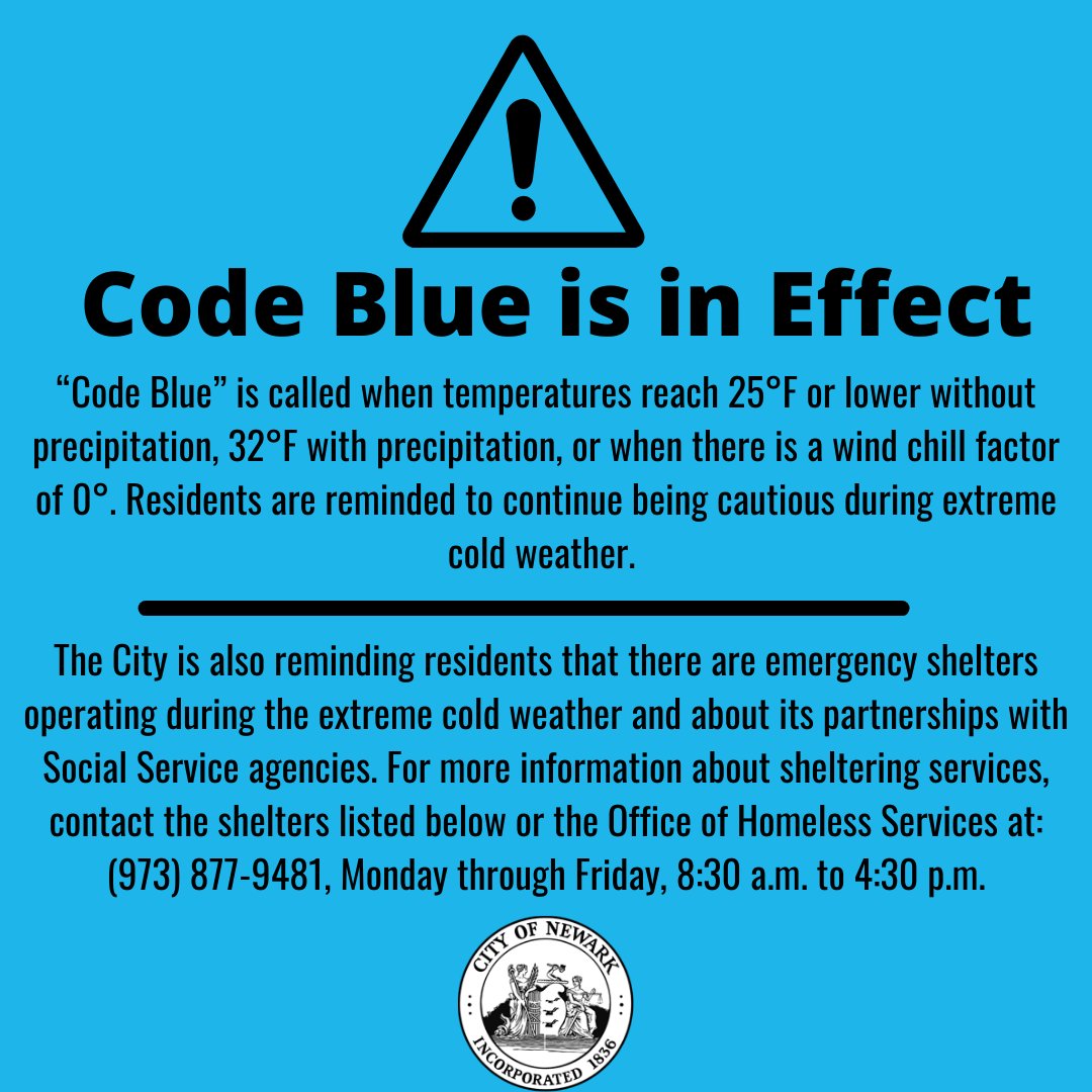 CityofNewarkNJ's tweet photo. The City of Newark is activating “Code Blue” for 7 pm tonight, Feb 24, to 8 am Sunday, Feb 26.  During this period, temperatures are expected to drop to a low of 22°F.

For information about sheltering, contact the Office of Homeless Services at (973) 877-9481. https://t.co/q9iapxWLwi