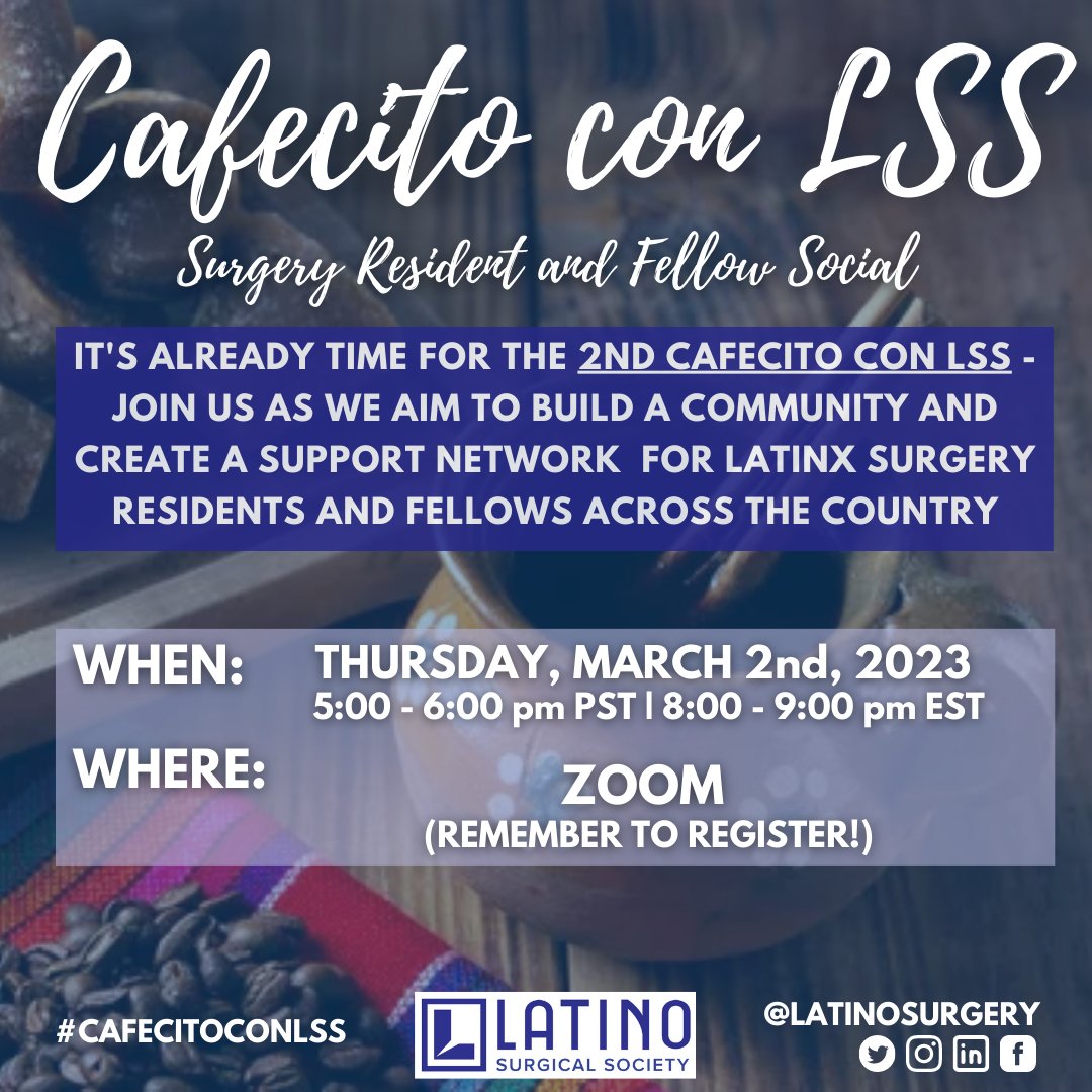 We want to meet YOU! Join us for the 2nd Cafecito con LSS ☕️ our new monthly surgery resident and fellow social

📝 Thursday, March 2nd | 5-6pm PST

🌐Link to register: partners.zoom.us/meeting/regist…
#CafecitoConLSS #LatinxSurgeons