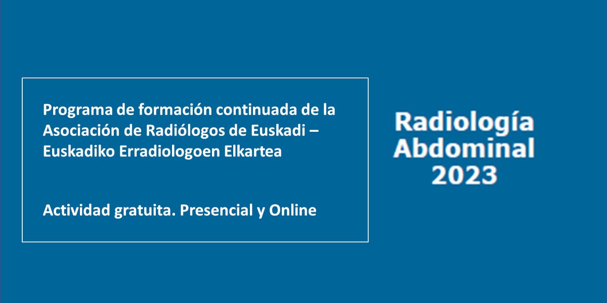 El 2 de marzo comienza el Curso de Radiología Abdominal de la Asociación de Radiólogos de Euskadi.

Gratuito. Presencial u online. Con un repositorio para ver las charlas cuando se quiera.
Inscripción y programa aquí:
osasunif.cmb.eus/cursos/formaci…