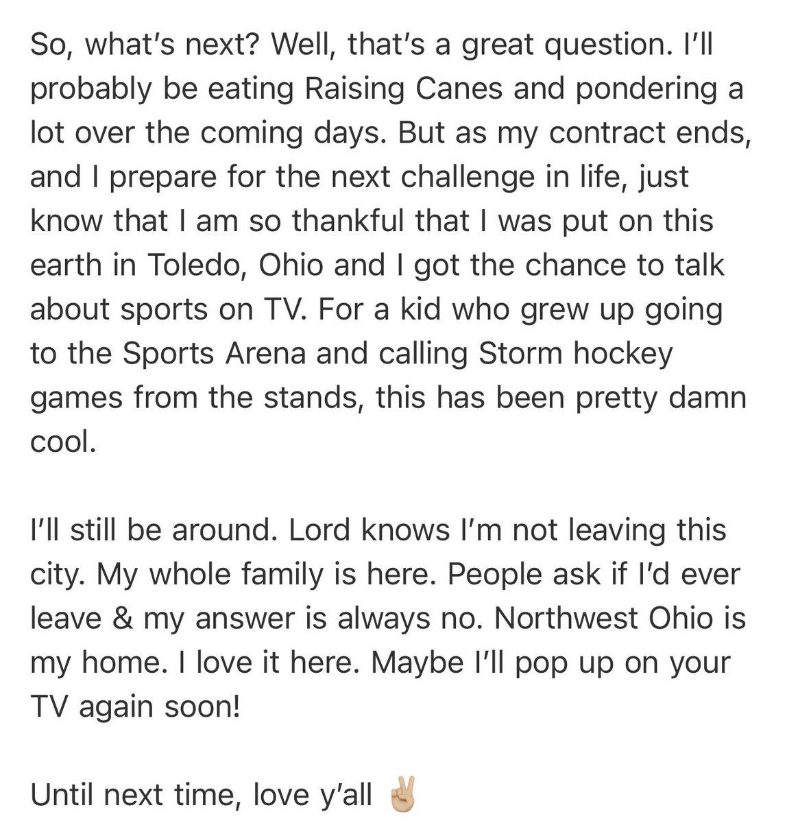 SOME PERSONAL NEWS: 

This is a post I honestly can’t believe I’m about to make.

After 14+ years at WTOL, my time at Toledo’s News Leader has come to an end &amp; it’s time for a new challenge. 

I typed this through a couple days full of tears, so stick with me…