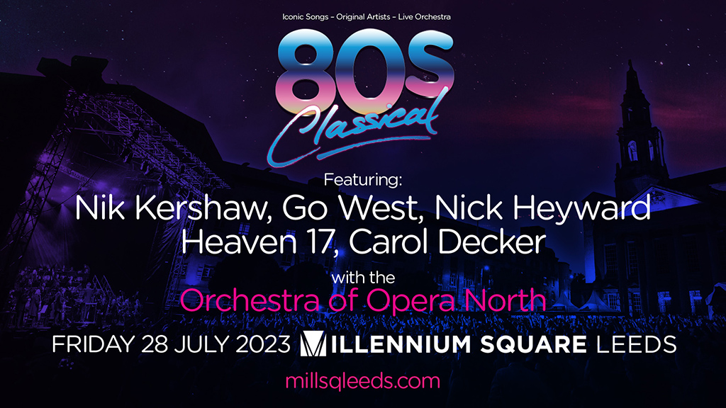 80s Classical (@80sclassical) on Twitter photo π₯π₯ON SALE NOWπ₯π₯
80s Classical returns to <a href="/millsqleeds/">Millennium Square</a> on the 28th July. Feat. LIVE performances by <a href="/NikKershaw/">Nik Kershaw</a> #GoWest <a href="/NickHeyward/">Nick Heyward πͺ</a> <a href="/heaven17bef/">Heaven 17</a> <a href="/caroldecker/">Carol Decker π</a> - this is a night you are not going to want to miss!
<a href="/Opera_North/">Opera North</a> π₯π₯ON SALE NOWπ₯π₯
80s Classical returns to <a href="/millsqleeds/">Millennium Square</a> on the 28th July. Feat. LIVE performances by <a href="/NikKershaw/">Nik Kershaw</a> #GoWest <a href="/NickHeyward/">Nick Heyward πͺ</a> <a href="/heaven17bef/">Heaven 17</a> <a href="/caroldecker/">Carol Decker π</a> - this is a night you are not going to want to miss!
<a href="/Opera_North/">Opera North</a>
